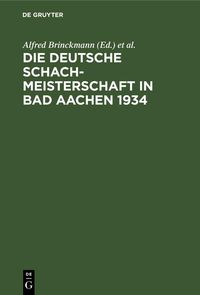 Produktbild: Die Deutsche Schachmeisterschaft in Bad Aachen 1934