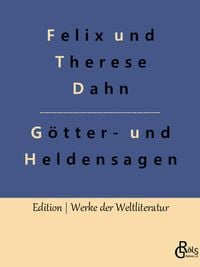 Bild vom Artikel Germanische Götter- und Heldensagen vom Autor Felix und Therese Dahn