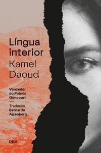 Produktbild: L&iacute;ngua interior - Vencedor do Pr&ecirc;mio Goncourt 2024