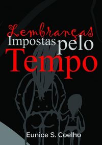 Produktbild: Lembran&ccedil;as Impostas Pelo Tempo