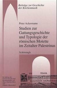Produktbild: Studien zur Gattungsgeschichte und Typologie der r&ouml;mischen Motette im Zeitalter Palestrinas