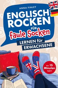 Produktbild: Englisch rocken f&uuml;r faule Socken - Lernen f&uuml;r Erwachsene