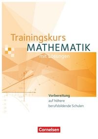 Produktbild: Trainingskurs Mathematik - Vorbereitung auf h&ouml;here berufsbildende Schulen - Ausgabe 2014