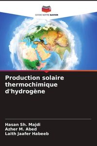 Produktbild: Production solaire thermochimique d'hydrog&egrave;ne