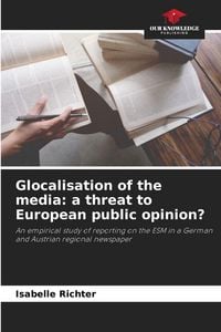 Produktbild: Glocalisation of the media: a threat to European public opinion?