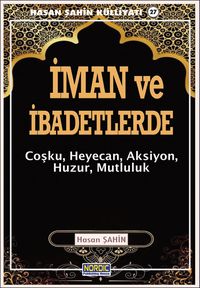 Produktbild: Iman ve Ibadetlerde: Cosku, Heyecan, Aksiyon, Huzur, Mutluluk- (Hasan Sahin K&uuml;lliyati -27)