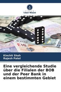 Produktbild: Eine vergleichende Studie &uuml;ber die Filialen der BOB und der Peer Bank in einem bestimmten Gebiet
