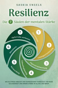 'Resilienz - Die 7 Säulen Zur Mentalen Stärke' Von 'Saskia Engels ...