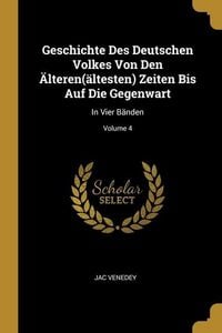 Produktbild: Geschichte Des Deutschen Volkes Von Den &Auml;lteren(&auml;ltesten) Zeiten Bis Auf Die Gegenwart