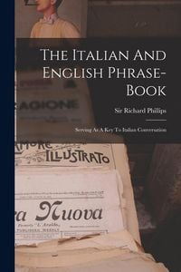 Produktbild: The Italian And English Phrase-book