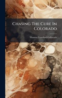 Produktbild: Chasing The Cure In Colorado