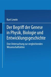 Produktbild: Der Begriff der Genese in Physik, Biologie und Entwicklungsgeschichte
