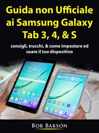 Produktbild: Guida non ufficiale ai Samsung Galaxy Tab 3, 4, & S