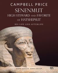 Produktbild: Senenmut, High Steward and Favorite of Hatshepsut