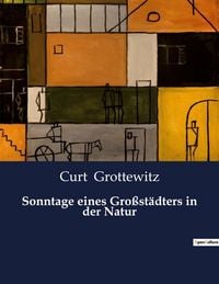 Produktbild: Sonntage eines Gro&szlig;st&auml;dters in der Natur