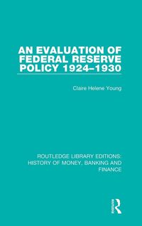 Produktbild: An Evaluation of Federal Reserve Policy 1924-1930