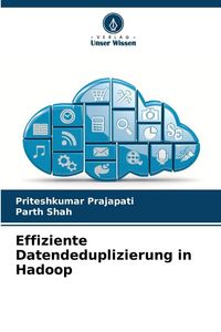 Produktbild: Effiziente Datendeduplizierung in Hadoop