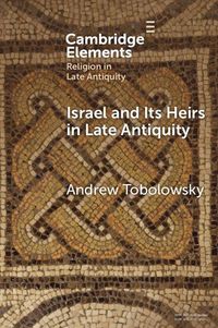 Produktbild: Israel and its Heirs in Late Antiquity