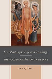 Produktbild: Rosen, S: Sri Chaitanya's Life and Teachings