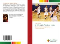 Produktbild: A Educa&ccedil;&atilde;o F&iacute;sica na Escola
