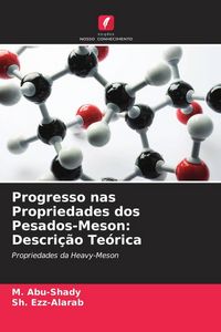 Produktbild: Progresso nas Propriedades dos Pesados-Meson: Descri&ccedil;&atilde;o Te&oacute;rica