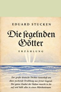 Produktbild: Stucken, E: Die segelnden G&ouml;tter