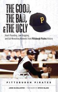 Produktbild: Good, the Bad, & the Ugly: Pittsburgh Pirates