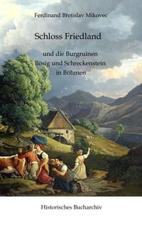 Produktbild: Schloss Friedland und die Burgruinen B&ouml;sig und Schreckenberg in B&ouml;hmen