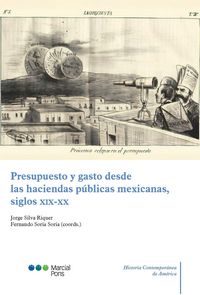 Produktbild: Presupuesto y gasto desde las haciendas p&uacute;blicas mexicanas, siglos XIX-XX