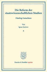 Produktbild: Die Reform der staatswissenschaftlichen Studien.