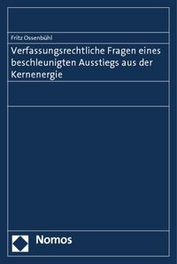 Produktbild: Verfassungsrechtliche Fragen eines beschleunigten Ausstiegs aus der Kernenergie