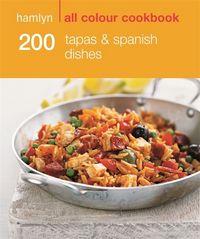 Produktbild: Lewis, E: 200 Tapas & Spanish Dishes