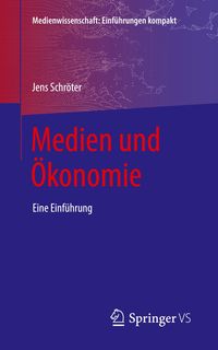 Bild vom Artikel Medien und Ökonomie vom Autor Jens Schröter