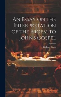 Produktbild: An Essay on the Interpretation of the Proem to John's Gospel