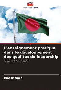 Produktbild: L'enseignement pratique dans le d&eacute;veloppement des qualit&eacute;s de leadership