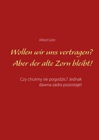 Produktbild: Wollen wir uns vertragen? Aber der alte Zorn bleibt!