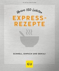 Produktbild: Unsere 150 liebsten Expressrezepte