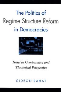 Produktbild: The Politics of Regime Structure Reform in Democracies