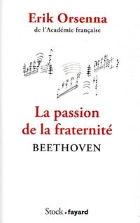 Produktbild: La passion de la fraternit&eacute; : Beethoven