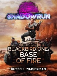Produktbild: Shadowrun: Blackbird One: Base of Fire