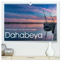 Produktbild: Stilvolles Segeln auf dem Nil mit einer Dahabeya (hochwertiger Premium Wandkalender 2026 DIN A2 quer), Kunstdruck in Hochglanz