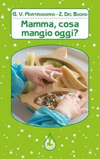 Produktbild: Mamma, cosa mangio oggi?