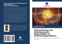 Produktbild: Wahrnehmung und Beteiligung der Beg&uuml;nstigten an Entwicklungsprojekten