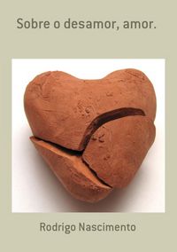 Produktbild: Sobre O Desamor, Amor.