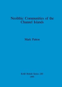 Produktbild: Neolithic Communities of the Channel Islands
