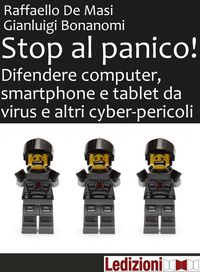 Produktbild: Stop al panico! Difendere computer, smartphone e tablet da virus e altri cyber-pericoli