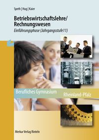 Bild vom Artikel Betriebswirtschaftslehre/Rechnungswesen. Einführungsphase (Jahrgangsstufe 11) Rheinland-Pfalz vom Autor Hermann Speth