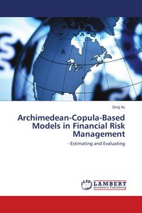 Produktbild: Archimedean-Copula-Based Models in Financial Risk Management