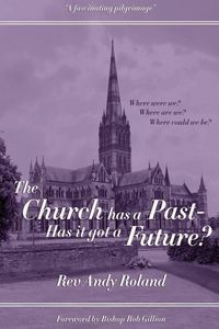 Produktbild: The Church has a Past - has it got a Future?