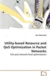 Produktbild: Mohamed Amr: Utility-based Resource and QoS Optimization in